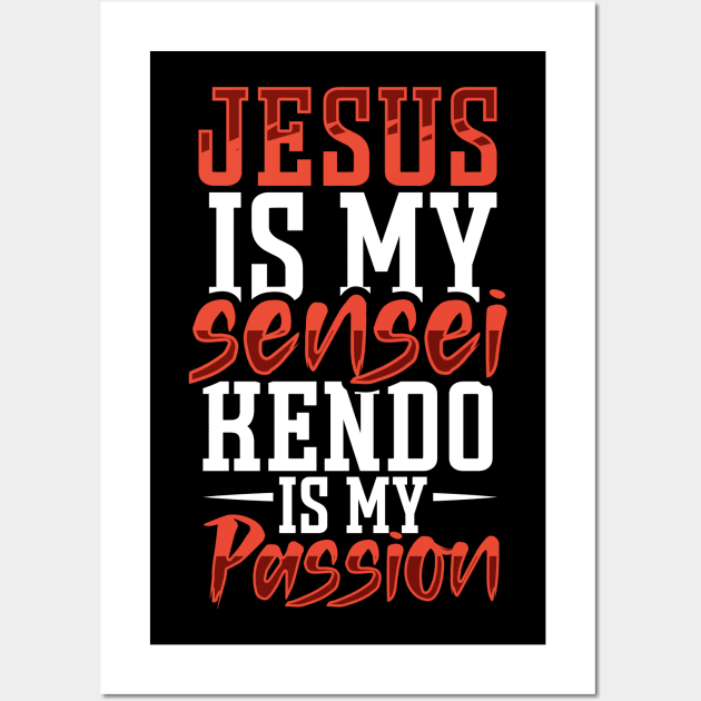 Jesus and Kendo are my passion Wall Art by Modern Medieval Design